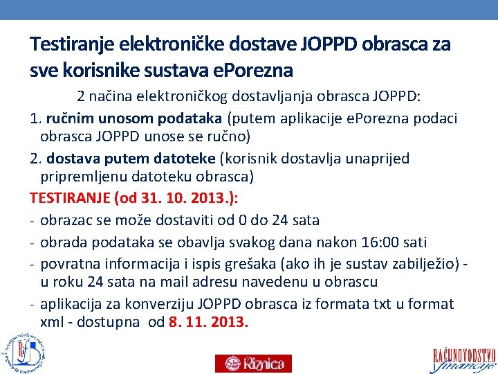 Testiranje elektroničke dostave JOPPD obrasca za sve korisnike sustava e. Porezna 2 načina elektroničkog