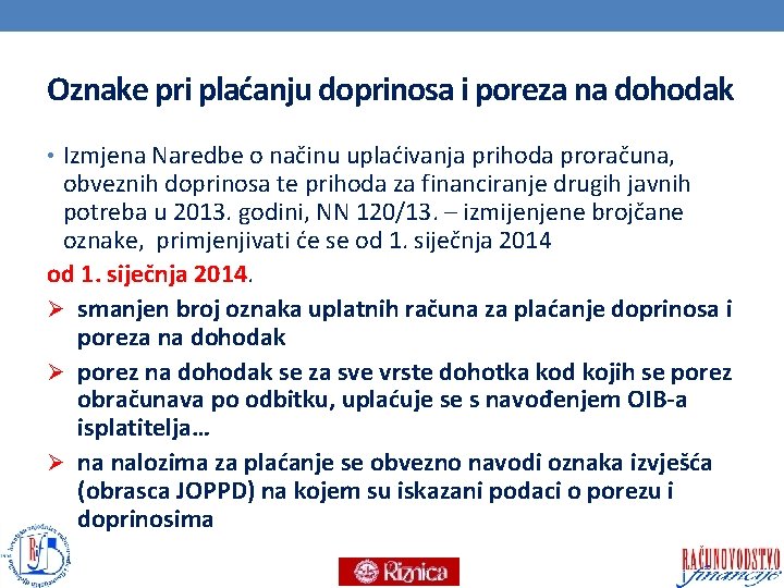 Oznake pri plaćanju doprinosa i poreza na dohodak • Izmjena Naredbe o načinu uplaćivanja