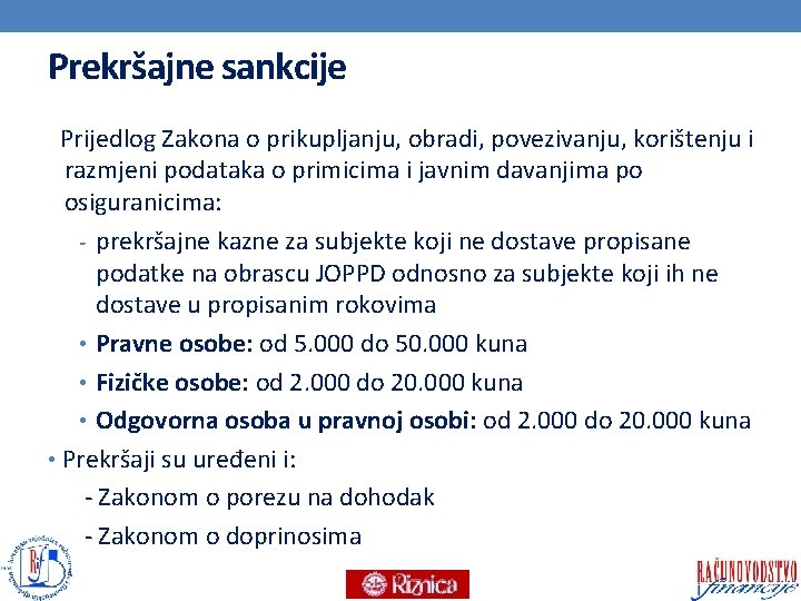 Prekršajne sankcije Prijedlog Zakona o prikupljanju, obradi, povezivanju, korištenju i razmjeni podataka o primicima