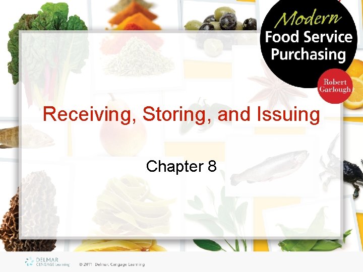 Receiving, Storing, and Issuing Chapter 8 