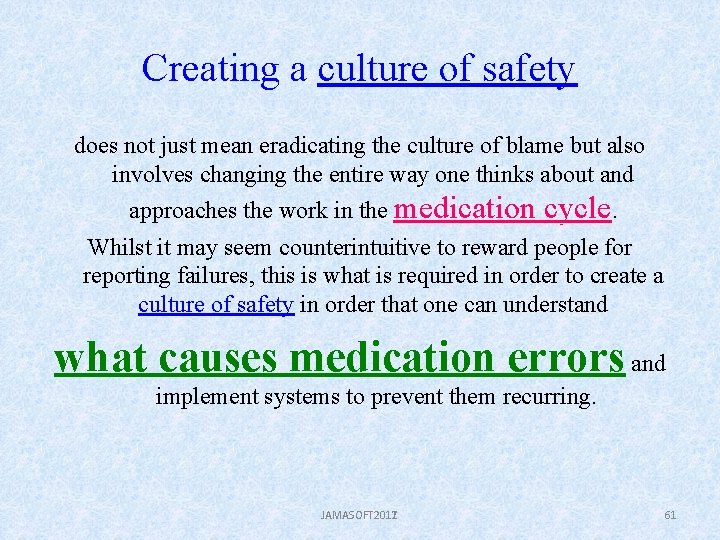 Creating a culture of safety does not just mean eradicating the culture of blame