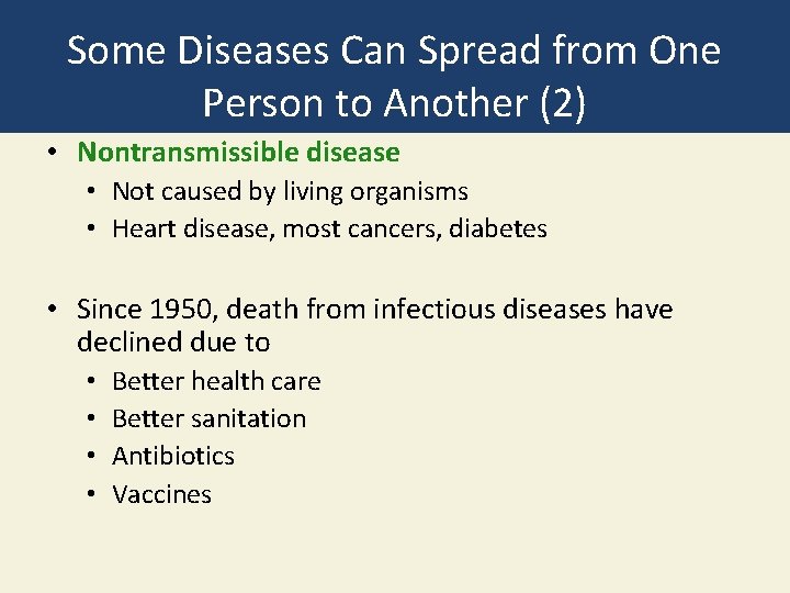 Some Diseases Can Spread from One Person to Another (2) • Nontransmissible disease •