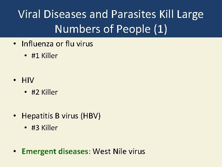 Viral Diseases and Parasites Kill Large Numbers of People (1) • Influenza or flu