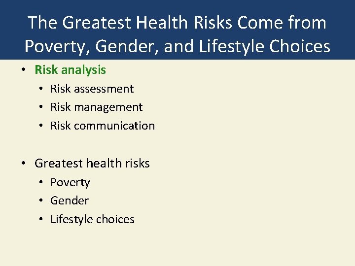 The Greatest Health Risks Come from Poverty, Gender, and Lifestyle Choices • Risk analysis