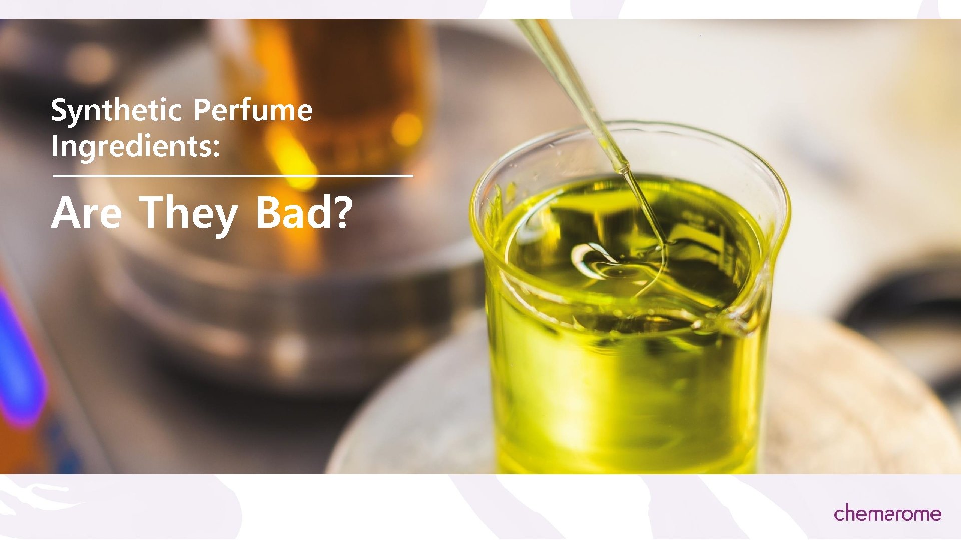 Synthetic Perfume Ingredients: Are They Bad? 