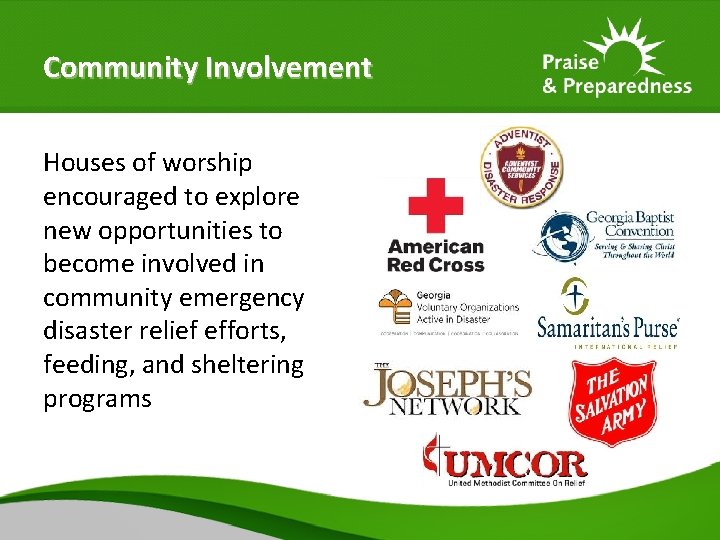 Community Involvement Houses of worship encouraged to explore new opportunities to become involved in