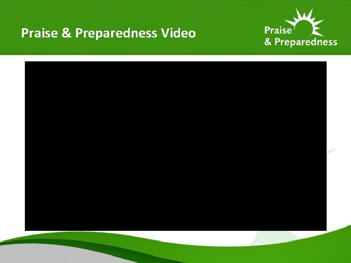 Praise & Preparedness Video 