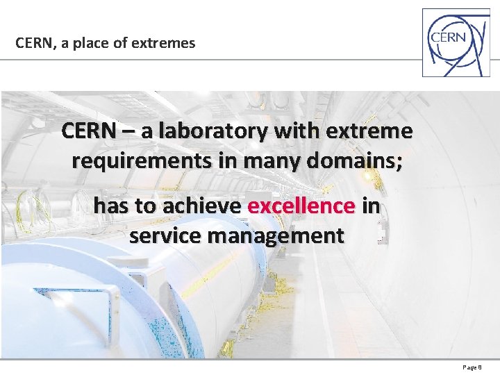 CERN, a place of extremes CERN – a laboratory with extreme requirements in many