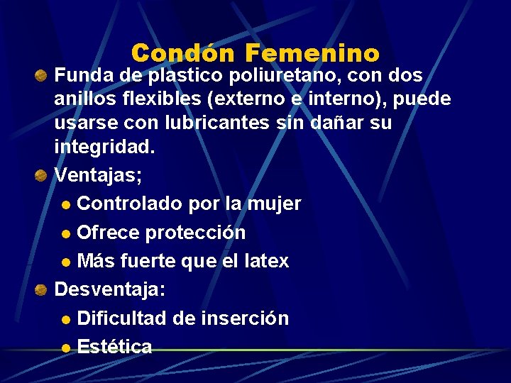 Condón Femenino Funda de plastico poliuretano, con dos anillos flexibles (externo e interno), puede