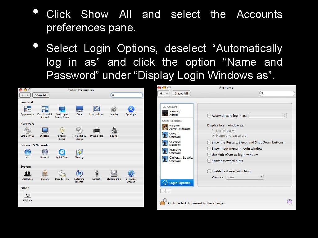  • • Click Show All and select the Accounts preferences pane. Select Login