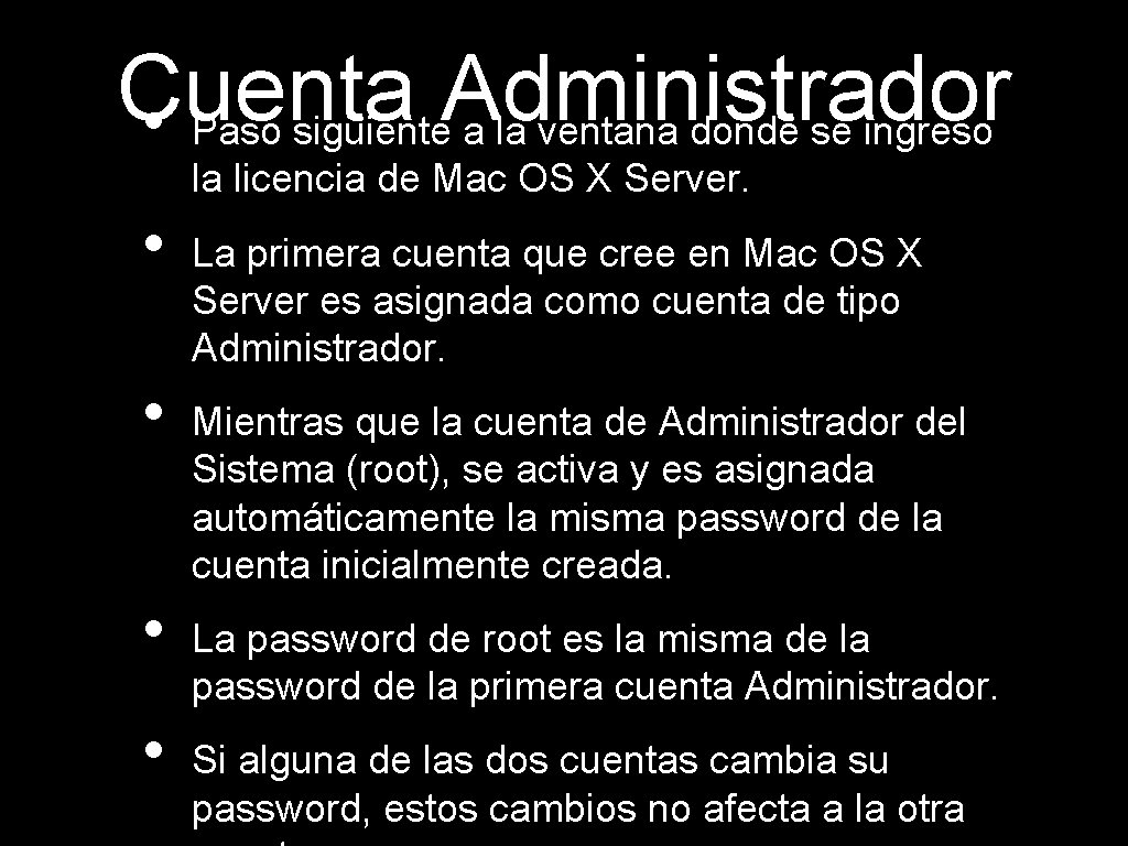 Cuenta Administrador • Paso siguiente a la ventana donde se ingreso la licencia de