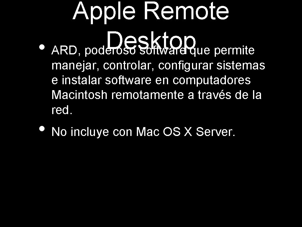 Apple Remote Desktop • ARD, poderoso software que permite manejar, controlar, configurar sistemas e