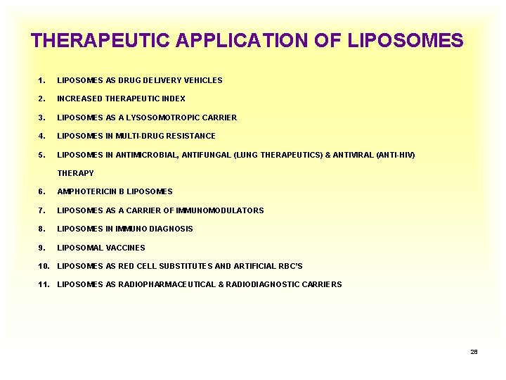THERAPEUTIC APPLICATION OF LIPOSOMES 1. LIPOSOMES AS DRUG DELIVERY VEHICLES 2. INCREASED THERAPEUTIC INDEX