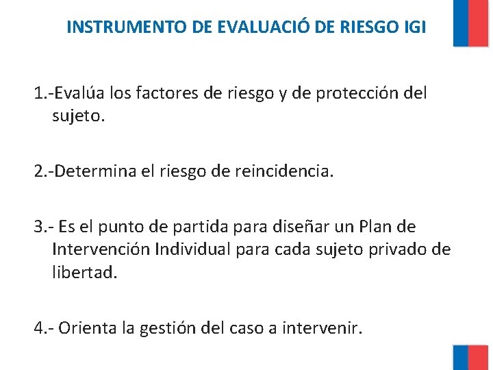 INSTRUMENTO DE EVALUACIÓ DE RIESGO IGI 1. -Evalúa los factores de riesgo y de