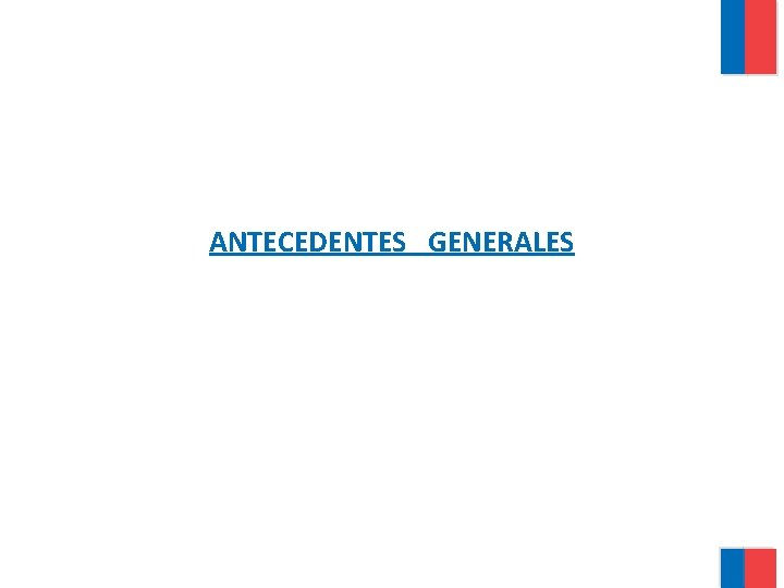 ANTECEDENTES GENERALES 