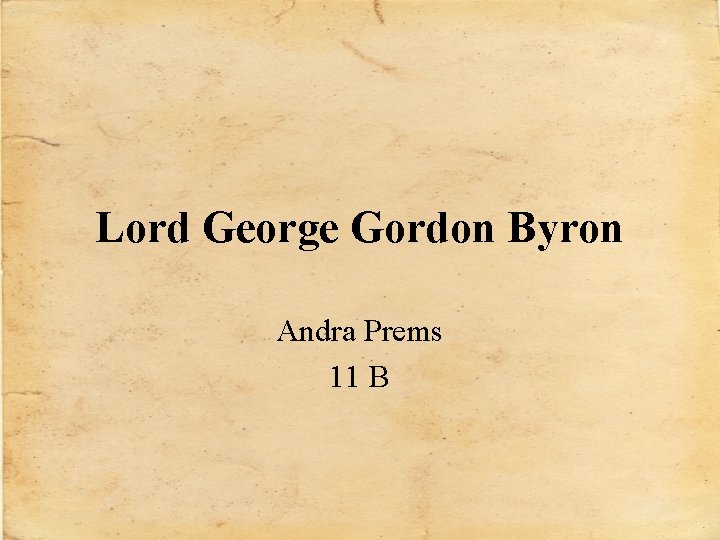 Lord George Gordon Byron Andra Prems 11 B 