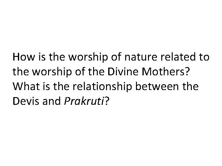 How is the worship of nature related to the worship of the Divine Mothers?