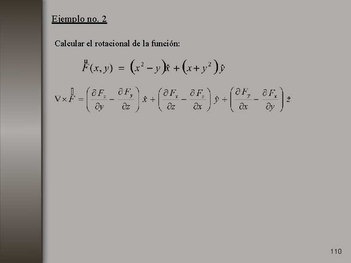 Ejemplo no. 2 Calcular el rotacional de la función: 110 