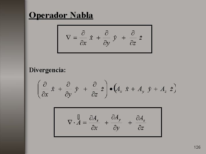 Operador Nabla Divergencia: 126 