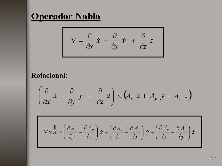 Operador Nabla Rotacional: 127 