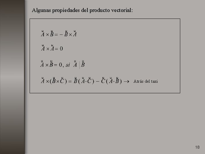 Algunas propiedades del producto vectorial: Atrás del taxi 18 