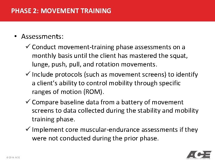 PHASE 2: MOVEMENT TRAINING • Assessments: ü Conduct movement-training phase assessments on a monthly PHASE 2: MOVEMENT TRAINING • Assessments: ü Conduct movement-training phase assessments on a monthly