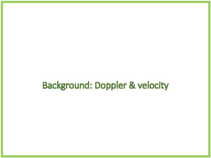 Background: Doppler & velocity 