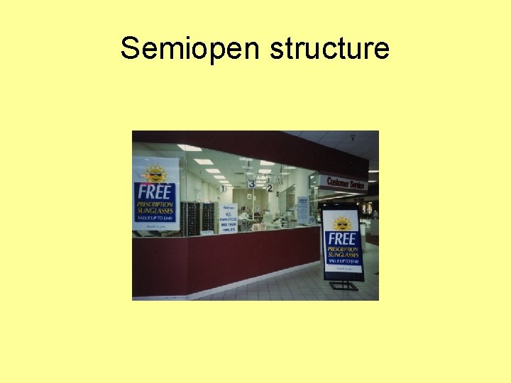 Semiopen structure 