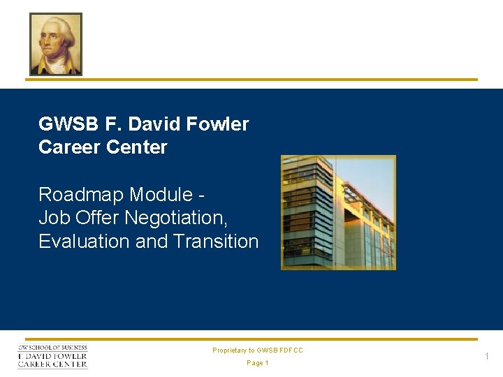 GWSB F. David Fowler Career Center Roadmap Module Job Offer Negotiation, Evaluation and Transition