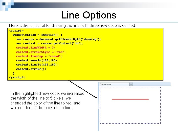 Line Options Here is the full script for drawing the line, with three new