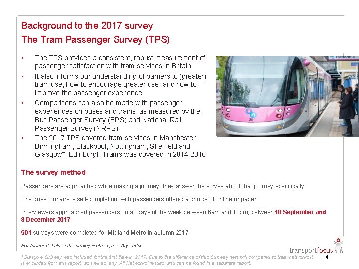 Background to the 2017 survey The Tram Passenger Survey (TPS) • • The TPS Background to the 2017 survey The Tram Passenger Survey (TPS) • • The TPS