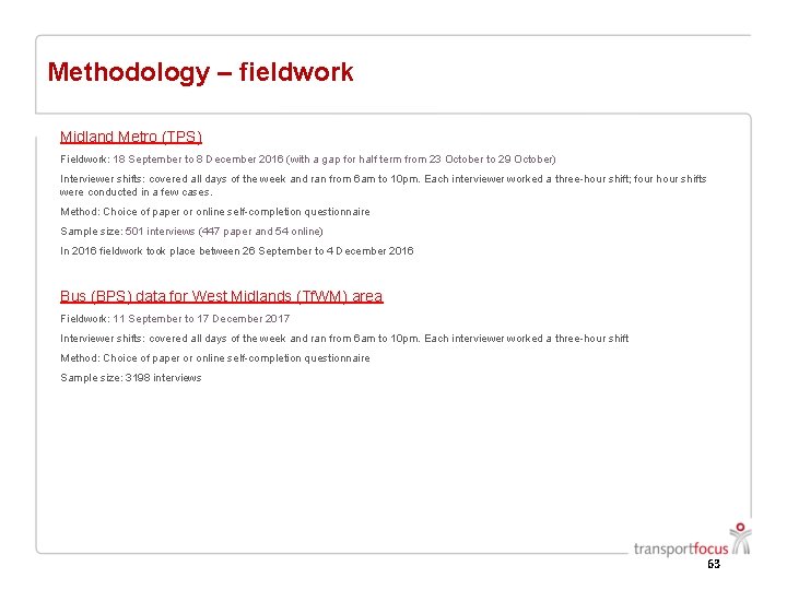 Methodology – fieldwork Midland Metro (TPS) Fieldwork: 18 September to 8 December 2016 (with Methodology – fieldwork Midland Metro (TPS) Fieldwork: 18 September to 8 December 2016 (with