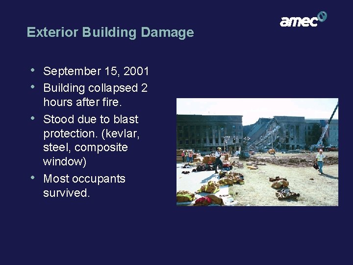 Exterior Building Damage • September 15, 2001 • Building collapsed 2 • • hours