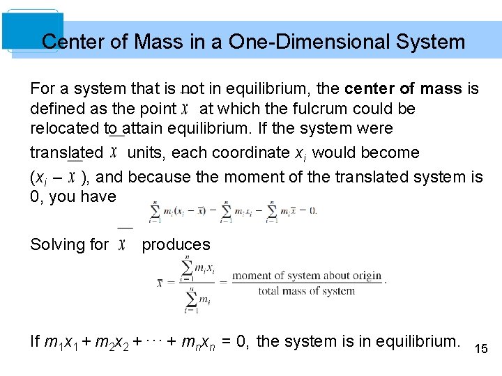 Center of Mass in a One-Dimensional System For a system that is not in