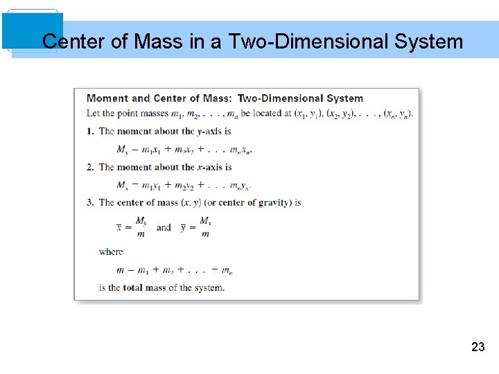Center of Mass in a Two-Dimensional System 23 