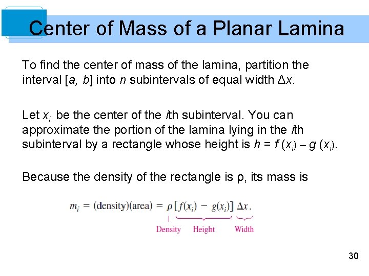 Center of Mass of a Planar Lamina To find the center of mass of