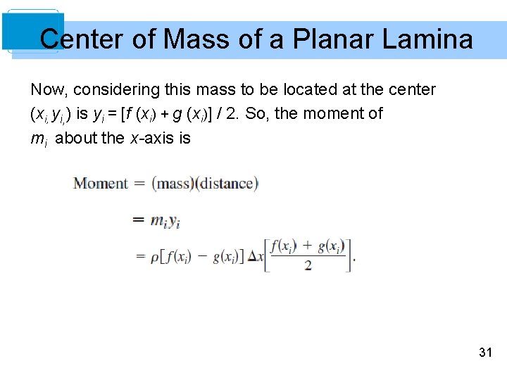 Center of Mass of a Planar Lamina Now, considering this mass to be located