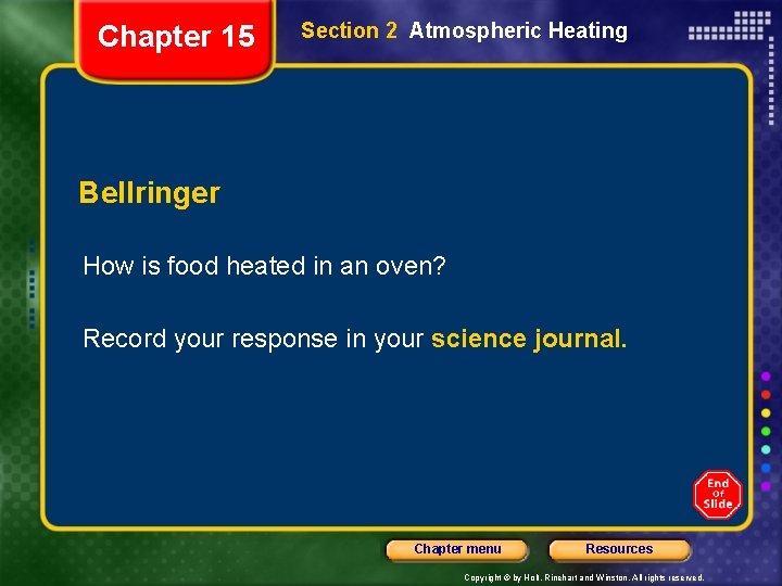 Chapter 15 Section 2 Atmospheric Heating Bellringer How is food heated in an oven?