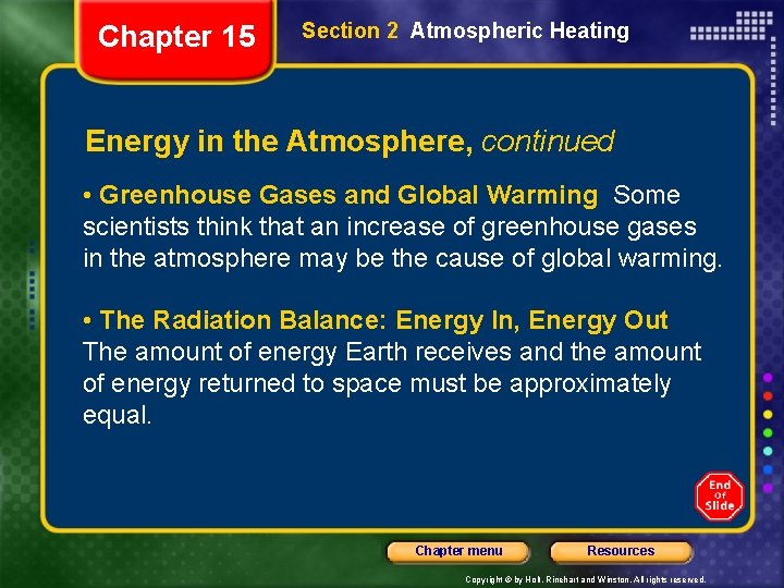 Chapter 15 Section 2 Atmospheric Heating Energy in the Atmosphere, continued • Greenhouse Gases