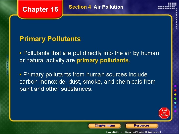 Chapter 15 Section 4 Air Pollution Primary Pollutants • Pollutants that are put directly