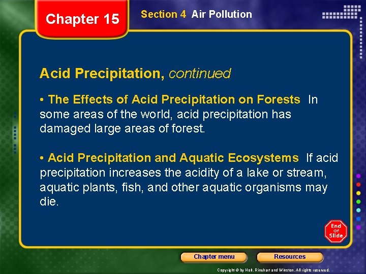 Chapter 15 Section 4 Air Pollution Acid Precipitation, continued • The Effects of Acid