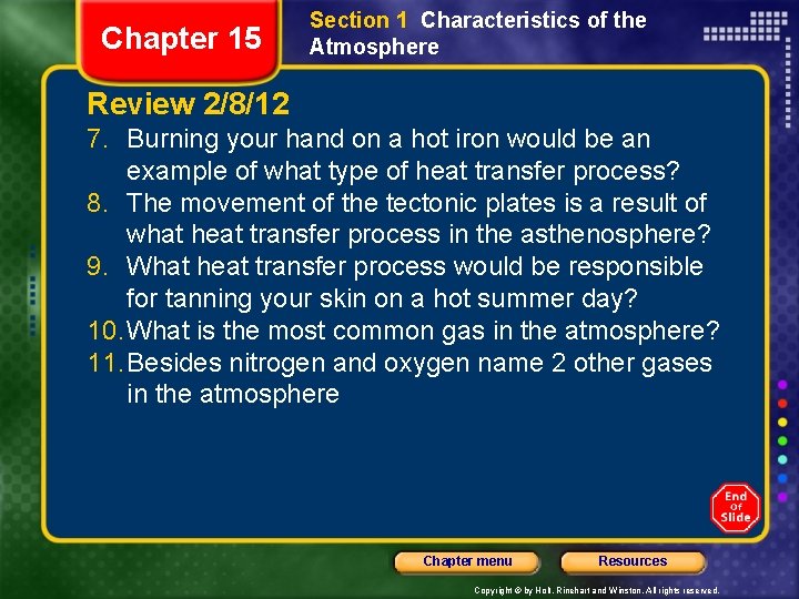 Chapter 15 Section 1 Characteristics of the Atmosphere Review 2/8/12 7. Burning your hand