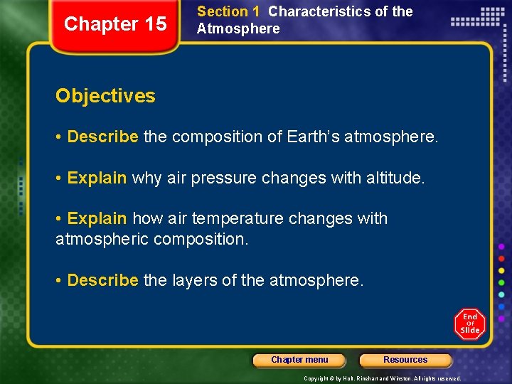 Chapter 15 Section 1 Characteristics of the Atmosphere Objectives • Describe the composition of