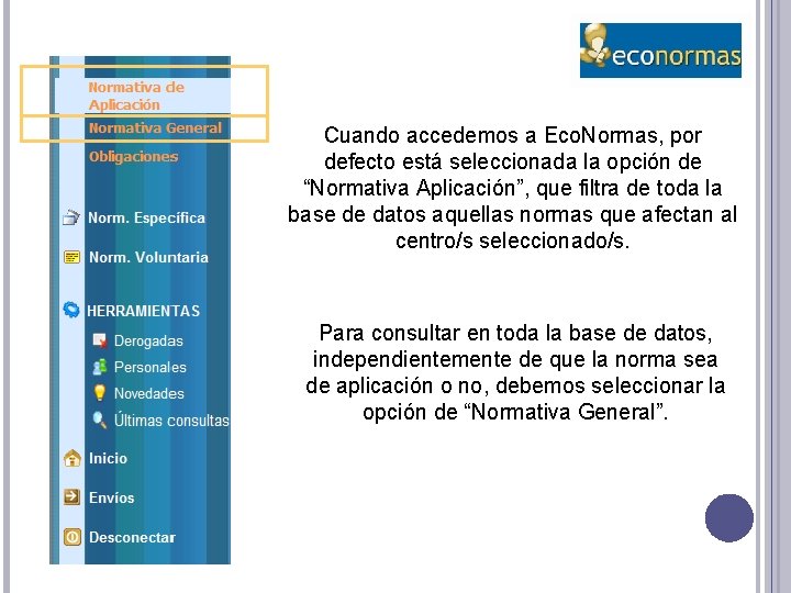 Cuando accedemos a Eco. Normas, por defecto está seleccionada la opción de “Normativa Aplicación”,