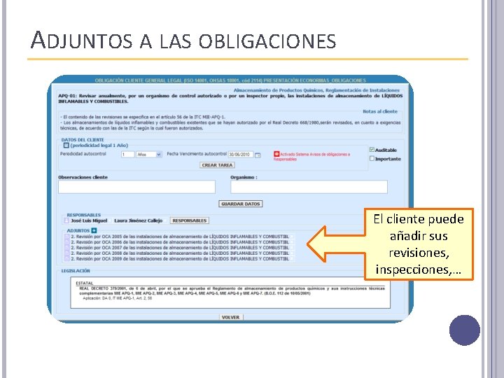 ADJUNTOS A LAS OBLIGACIONES El cliente puede añadir sus revisiones, inspecciones, … 