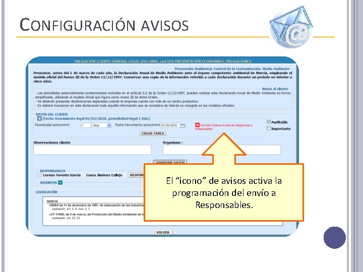 CONFIGURACIÓN AVISOS El “icono” de avisos activa la programación del envío a Responsables. 