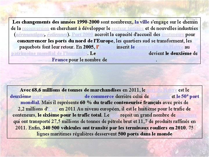  Les changements des années 1990 -2000 sont nombreux, la ville s'engage sur le