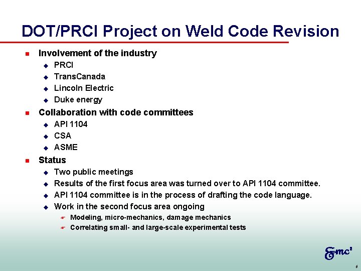 DOT/PRCI Project on Weld Code Revision n Involvement of the industry u u n