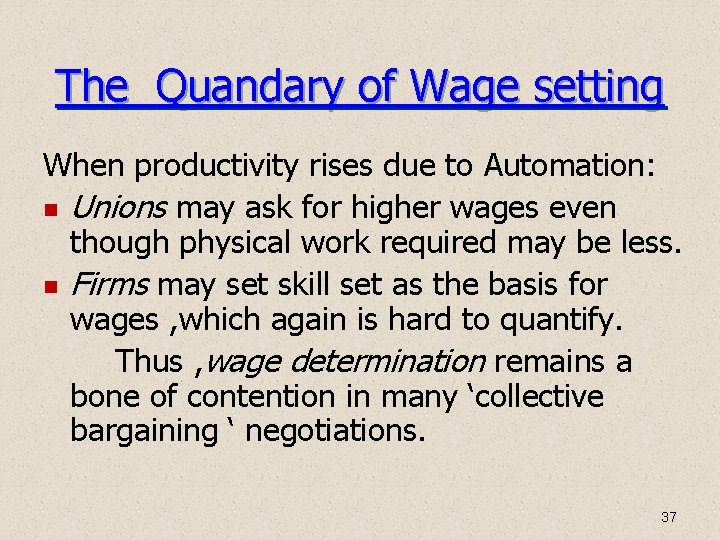 The Quandary of Wage setting When productivity rises due to Automation: Unions may ask The Quandary of Wage setting When productivity rises due to Automation: Unions may ask