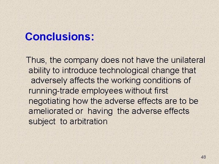 Conclusions: Thus, the company does not have the unilateral ability to introduce technological change Conclusions: Thus, the company does not have the unilateral ability to introduce technological change